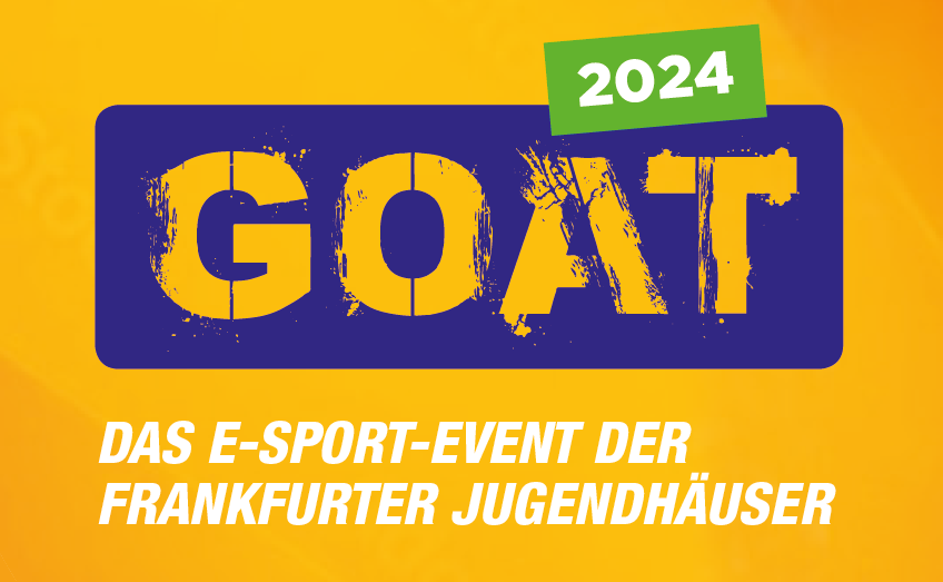 GOAT - E-Sportevent der Frankfurter Jugendhäuser