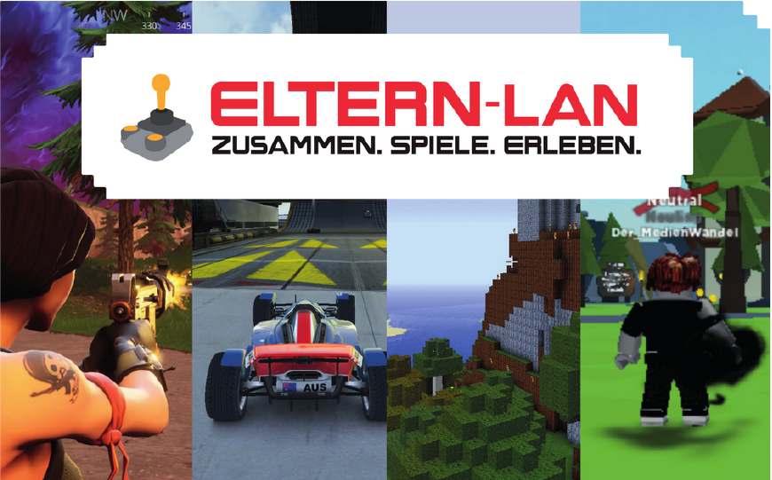 Eltern-LAN Zusammen. Spiele. Erleben.